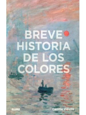 Breve Historia De Los Colores