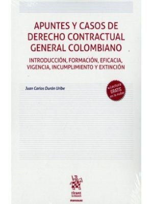 Apuntes Y Casos De Derecho Contractual General Colombiano