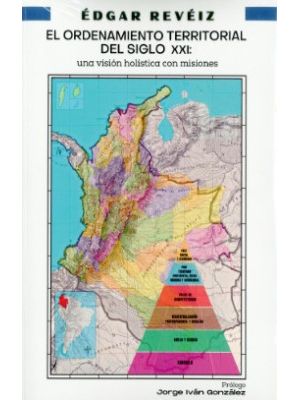 El Ordenamiento Territorial Del Siglo Xxi Una Vision Holistica Con Misiones