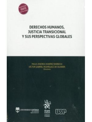 Derecho Humanos Justicia Transicional Y Sus Perspectivas Globales
