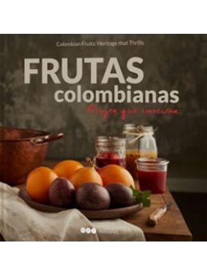 Frutas Colombianas Origen Que Emociona