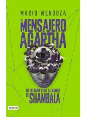 El Mensajero De Agartha 3 Mi ExtraÑo Viaje Al Mundo De Shambala