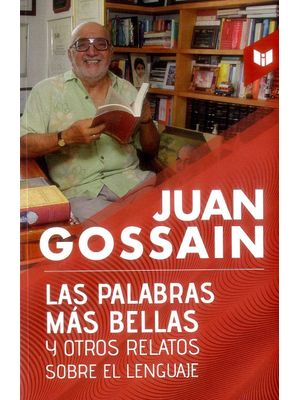 Las Palabras MÁs Bellas Y Otros Relatos Sobre El Lenguaje