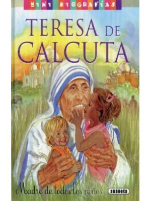 Teresa De Calcuta Madre De Todos Los NiÑos