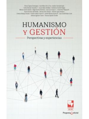 Humanismo Y Gestion Perspectivas Y Experiencias