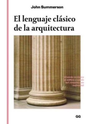 El Lenguaje Clasico De La Arquitectura