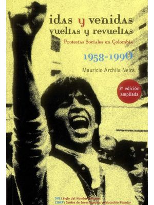 Idas Y Venidas Vueltas Y Revueltas 1958-1990