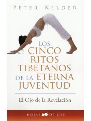 Los Cinco Ritos Tibetanos De La Eterna Juventud