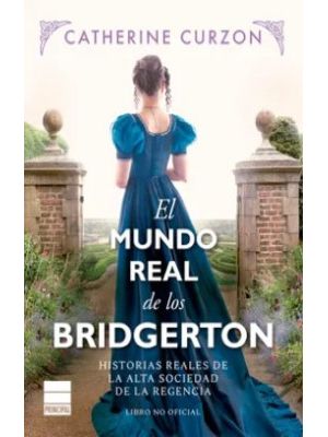 El Mundo Real De Los Bridgerton