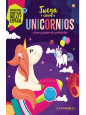 Juega Con Unicornios Ingles Y EspaÑol Colorea Y Desarrolla Actividades