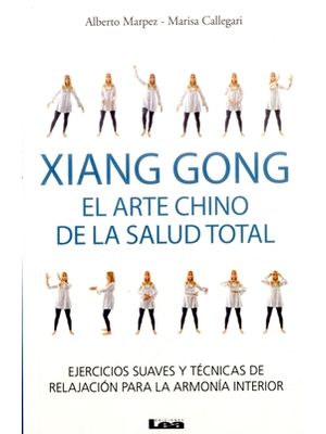 Xiang Gong El Arte Chino De La Salud Total