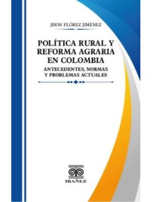 Politica Rural Y Reforma Agraria En Colombia
