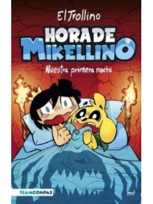 Hora De Mikellino Nuestra Primera Noche