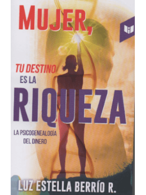 Mujer Tu Destino Es La Riqueza