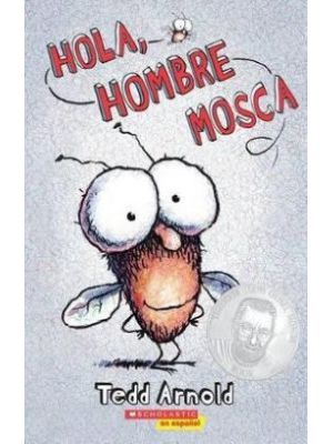 Hola Hombre Mosca