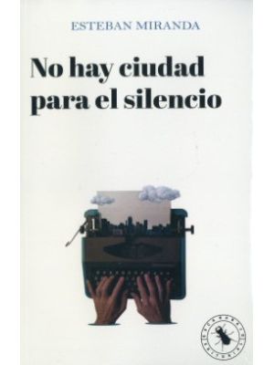 No Hay Ciudad Para El Silencio