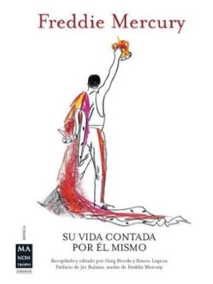 Freddie Mercury Su Vida Contada Por El Mismo