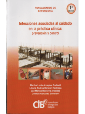 Infecciones Asociadas Al Cuidado En La Practica Clinica Prevencion Y Control