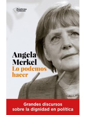 Angela Merkel Lo Podemos Hacer