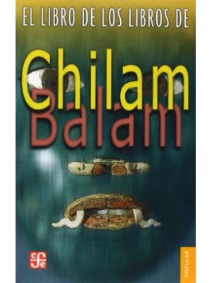 El Libro De Los Libros De Chilam Balam