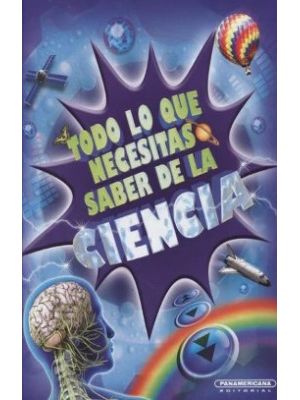 Todo Lo Que Necesitas Saber De La Ciencia