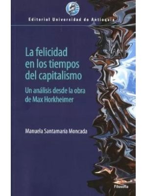 La Felicidad En Los Tiempos Del Capitalismo