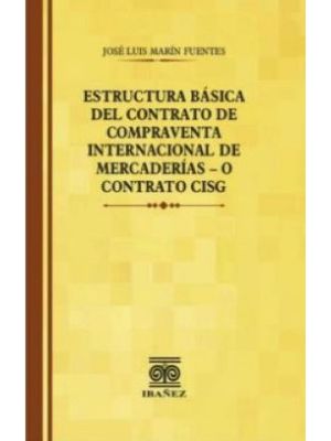 Estructura Basica Del Contrato De Compraventa Internacional Del Mercaderias