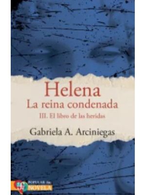 Helena La Reina Condenada Iii El Libro De Las Heridas