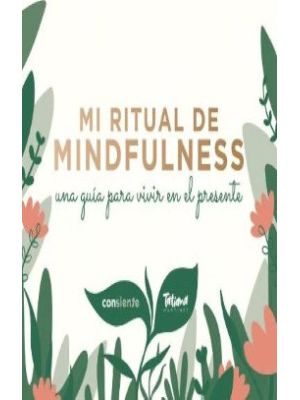 Mi Ritual De Mindfulness Una Guia Para Vivir En El Presente (caja)