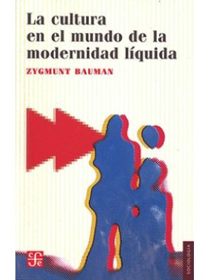 La Cultura En El Mundo De La Modernidad Liquida