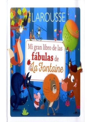 Mi Gran Libro De Las Fabulas De La Fontaine