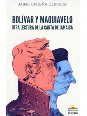 Bolivar Y Maquiavelo Otra Lectura De La Carta De Jamaica