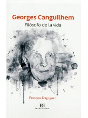 Georges Canguilhem Filosofo De La Vida