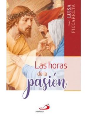 Las Horas De La Pasion