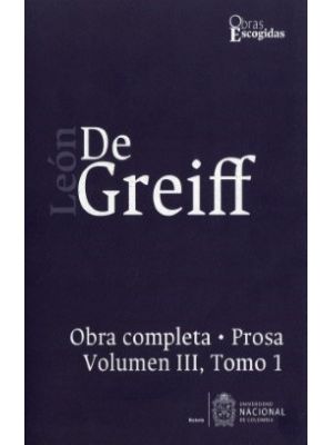 Leon De Greiff V 3 T 1 Obra Completa Prosa