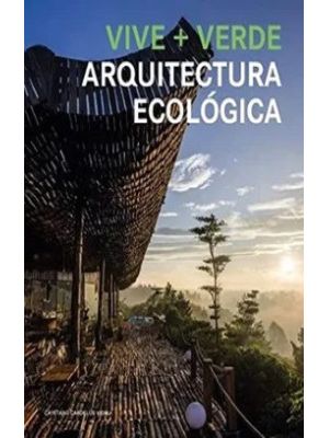 Vive Mas Verde Arquitectura Ecologica (plurilingue)