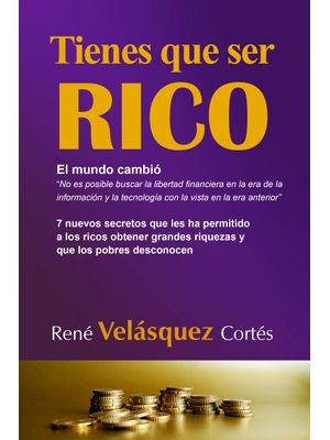 Tienes Que Ser Rico