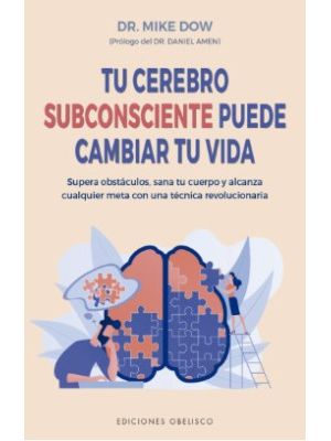 Tu Cerebro Subconsciente Puede Cambiar Tu Vida