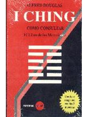 I Ching: Como Consultar  El Libro De Las Mutaciones