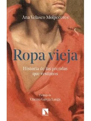 Ropa Vieja Historia De Las Prendas Que Vestimos