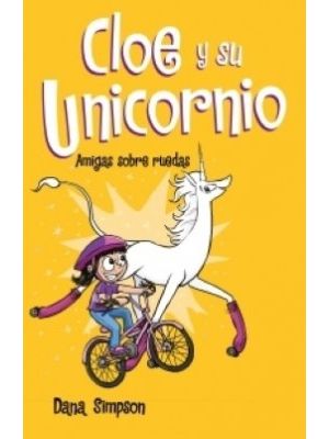 Cloe Y Su Unicornio 2 Amigas Sobre Ruedas