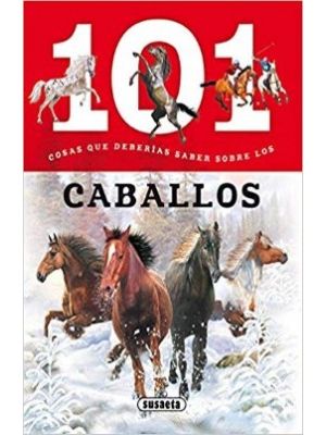 101 Cosa Que Deberias Saber Sobre Los Caballos