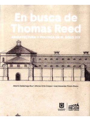 En Busca De Thomas Reed Arquitectura Y PolÍtica En El Siglo Xix