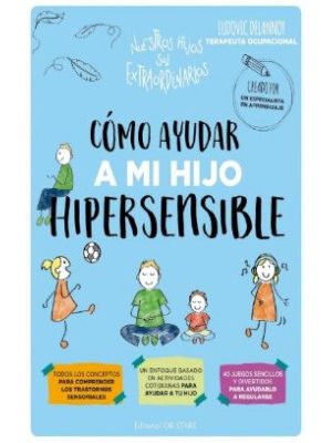 Como Ayudar A Mi Hijo Hipersensible