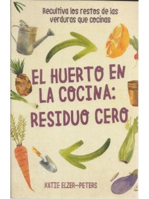 El Huerto En La Cocina Residuo Cero