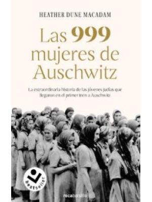 Las 999 Mujeres De Auschwitz