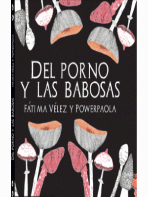 Del Porno Y Las Babosas