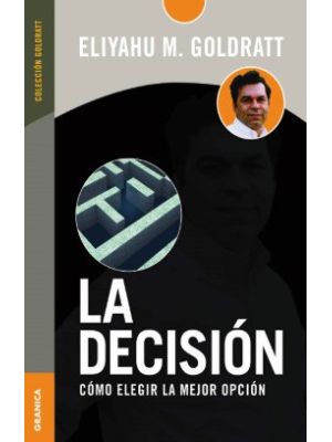 La Decision Como Elegir La Mejor Opcion