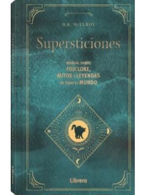 Supersticiones Manual Sobre Folclore Mitos Y Leyendas De Todo El Mundo
