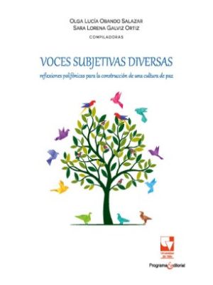 Voces Subjetivas Diversas Reflexiones Polifonicas Para La Construccion De Una Cultura De Paz